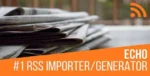 Echo-RSS-Feed-Post-Generator