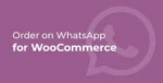 Order-on-WhatsApp-for-WooCommerce